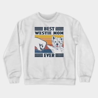 Best Westie Mom Ever Crewneck Sweatshirt